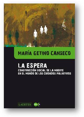 La espera. Construcción social de la muerte en el mundo de los cuidados paliativos liburuaren azala