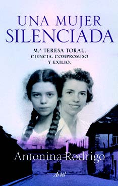 Una mujer silenciada: María Teresa Toral, ciencia, compromiso y exilio liburuaren azala