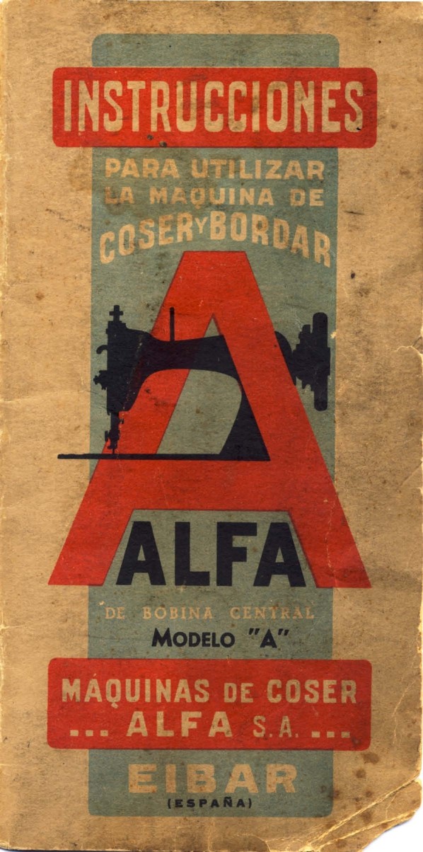 Instrucciones para utilizar la máquina de coser y bordar Alfa, modelo A. Archivo Sociedad Cooperativa Alfa (Eibar).