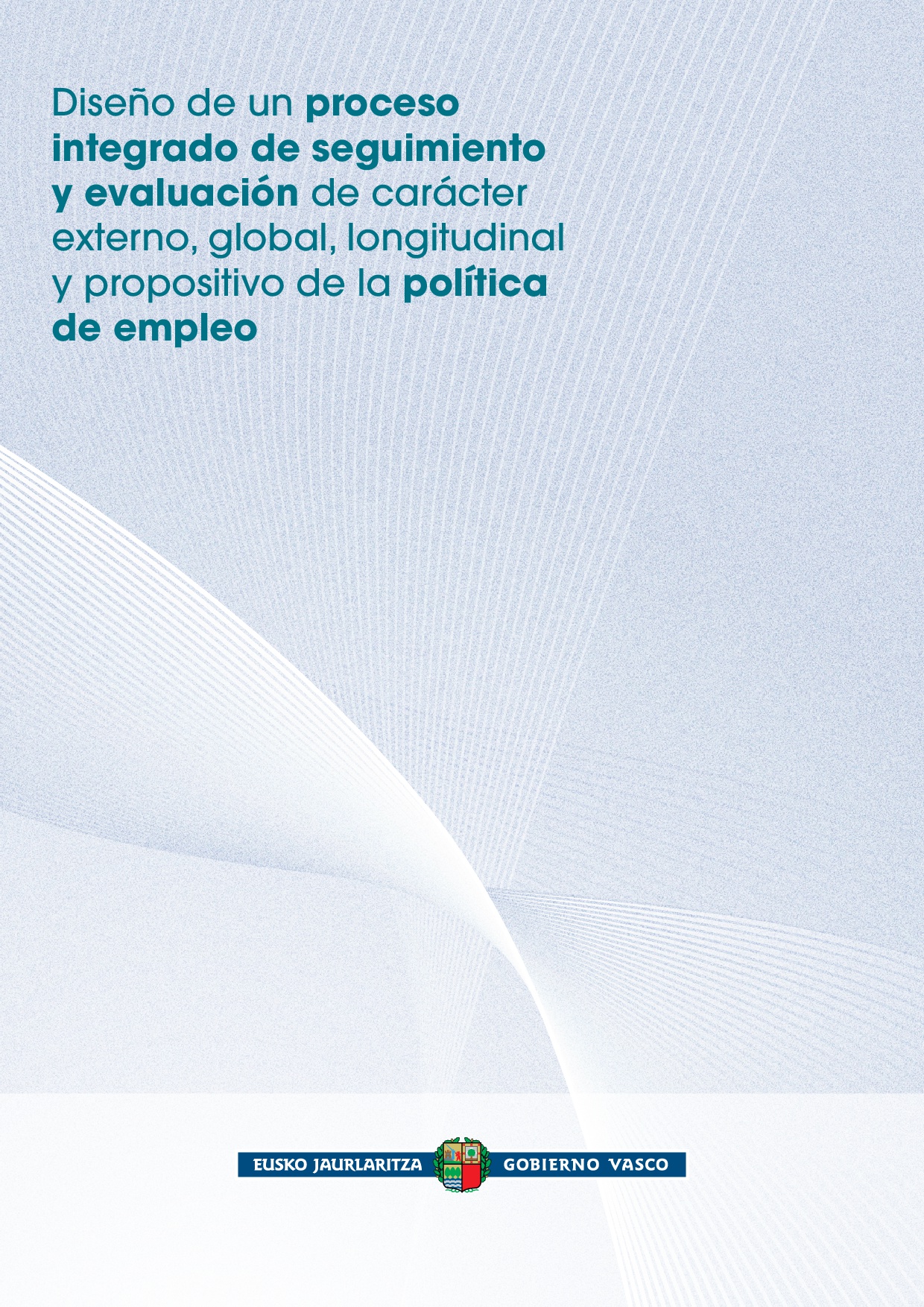 Dise&ntilde;o de un proceso integrado de seguimiento y evaluacion Empleo.