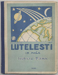 Lutelesti Euskara kultur esparru gehiagotara zabaldu nahiak eta euskarazko irakaskuntzarako euskarriak sortu beharrak eraman zituen mendearen hasierako euskaltzaleak hainbat gairen inguruko liburuak prestatu eta argitaratzera. Geografiazkoari buruzko hau adibide:  Iturriotz, Pirmin. Lutelesti. Iru-Mailetan. Igo maila. Gasteiz: 1932. (HPS)
