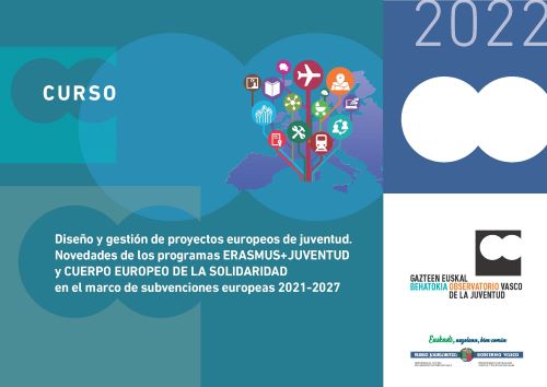 Dise&ntilde;o y gesti&oacute;n de proyectos europeos de juventud. Novedades de los programas ERASMUS+JUVENTUD y CUERPO EUROPEO DE LA SOLIDARIDAD en el marco de subvenciones europeas 2021-2027