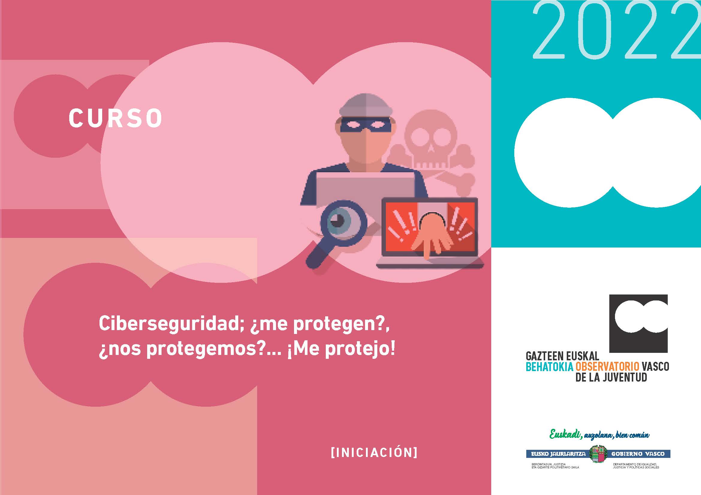 Ciberseguridad; &iquest;me protegen?, &iquest;nos protegemos?... &iexcl;Me protejo! 