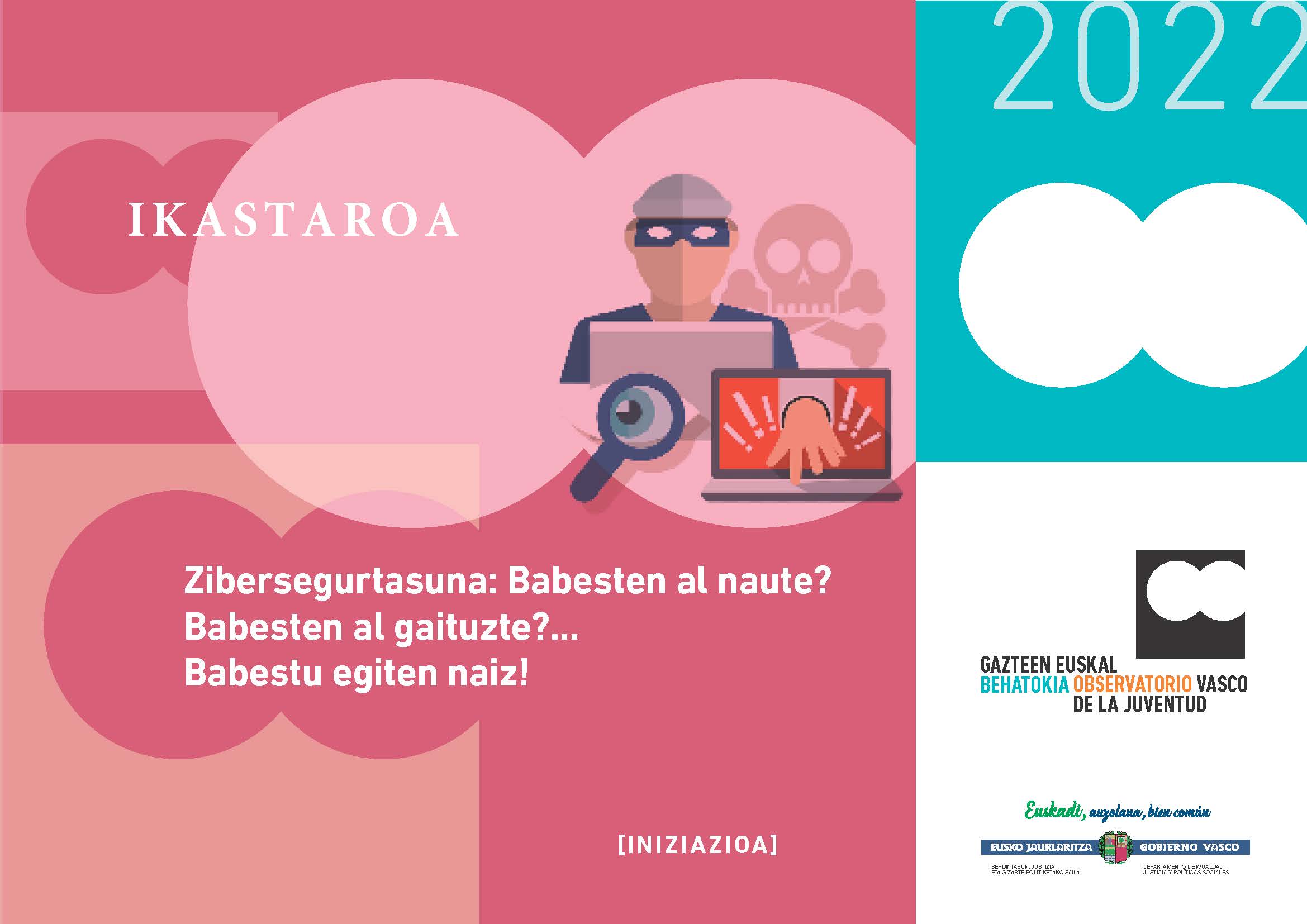 Zibersegurtasuna: Babesten al naute? Babesten al gaituzte?... Babestu egiten naiz!