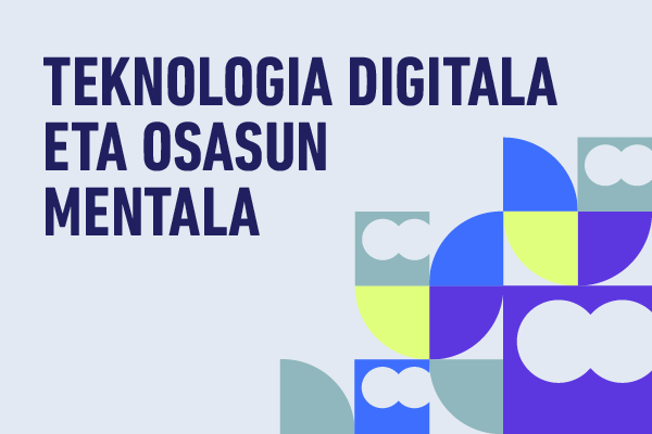 Irudia. Teknologia digitala eta osasun mentala ikastaroa