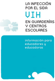 Portada del folleto " La infecci&oacute;n por el Sida-VIH en guarder&iacute;as y centros escolares (informaci&oacute;n pra educadores y educadoras)"