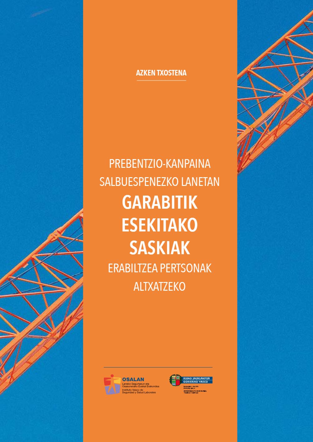 Prebentzio-kanpaina salbuespenezko lanetan garabitik esekitako saskiak