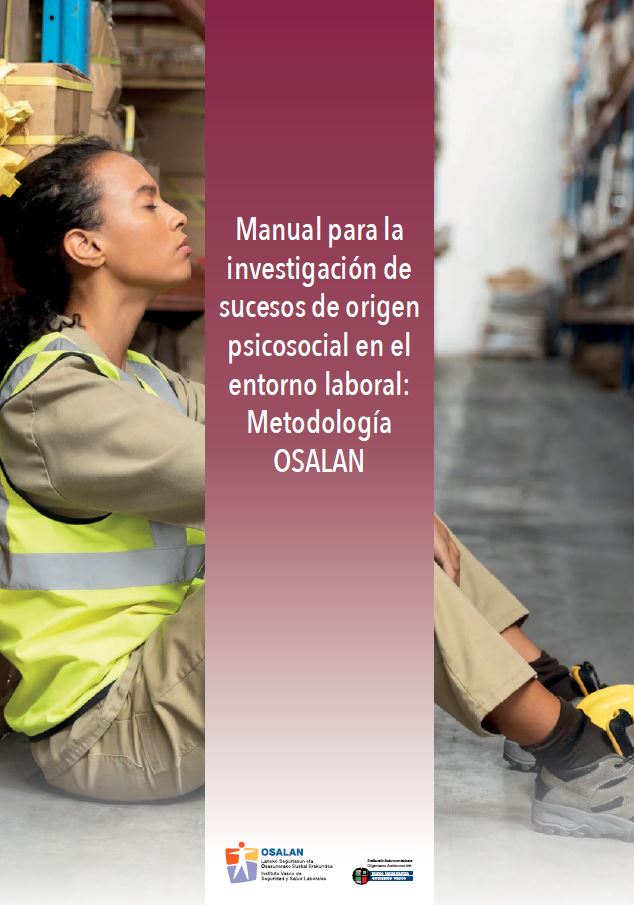 Manual para la investigaci&oacute;n de sucesos de origen psicosocial en el entorno laboral: metodolog&iacute;a Osalan