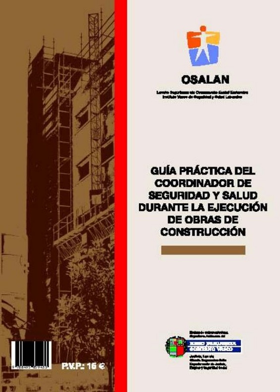 Guía práctica del coordinador de seguridad y salud durante la ejecución de obras de construcción