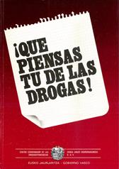 �Qu� piensas t� de las drogas!