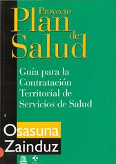 Proyecto plan de salud : gu�a para la contrat