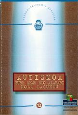 El autismo: c�mo ayudar a tu hijo o hija