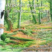 �rboles muertos llenos de vida