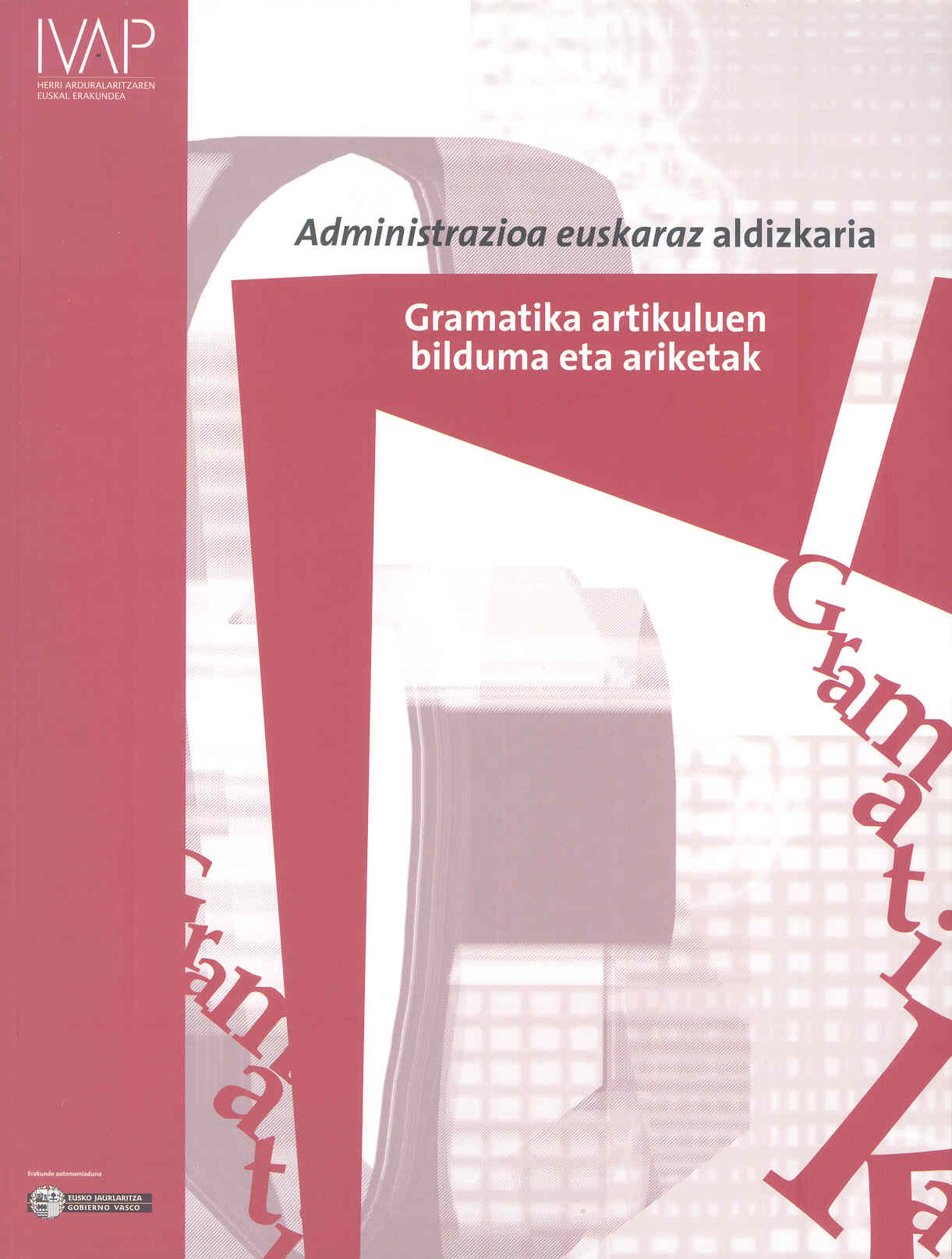 Administrazioa Euskaraz Aldizkaria. Gramatika artikuluen bilduma eta ariketak