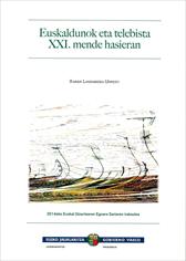 Euskaldunok eta telebista XXI. mendearen