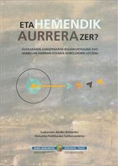 Eta hemendik aurrera zer?