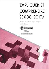 Expliquer et comprendre (2006-2017): 10 ans