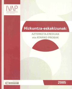 Hizkuntza-eskakizunak: azterketa-ereduak eta atariko probak. 2005