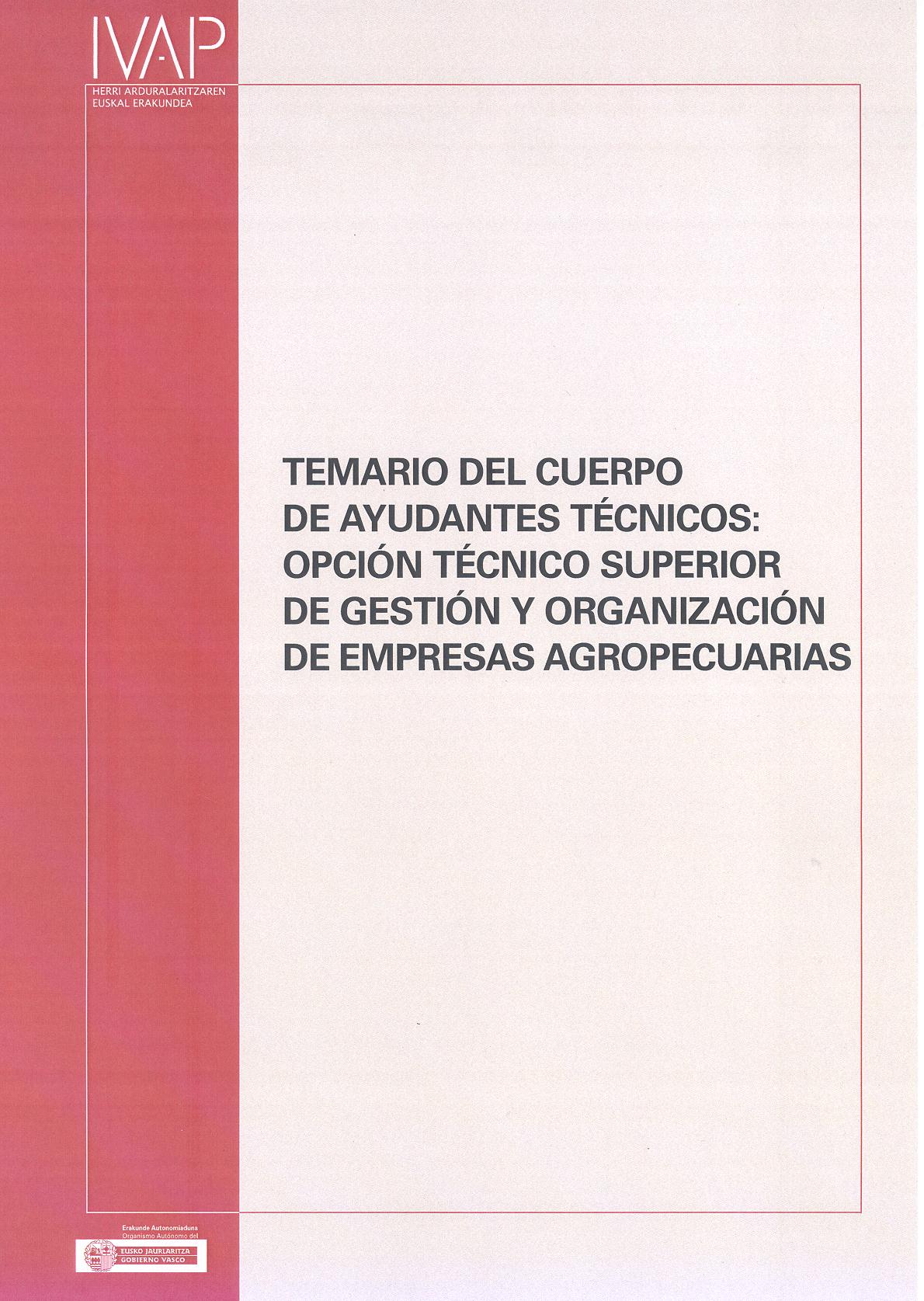 Temario del Cuerpo de Ayudantes Técnicos: Opción Técnico Superior de gestión y organización de empresas agropecuarias