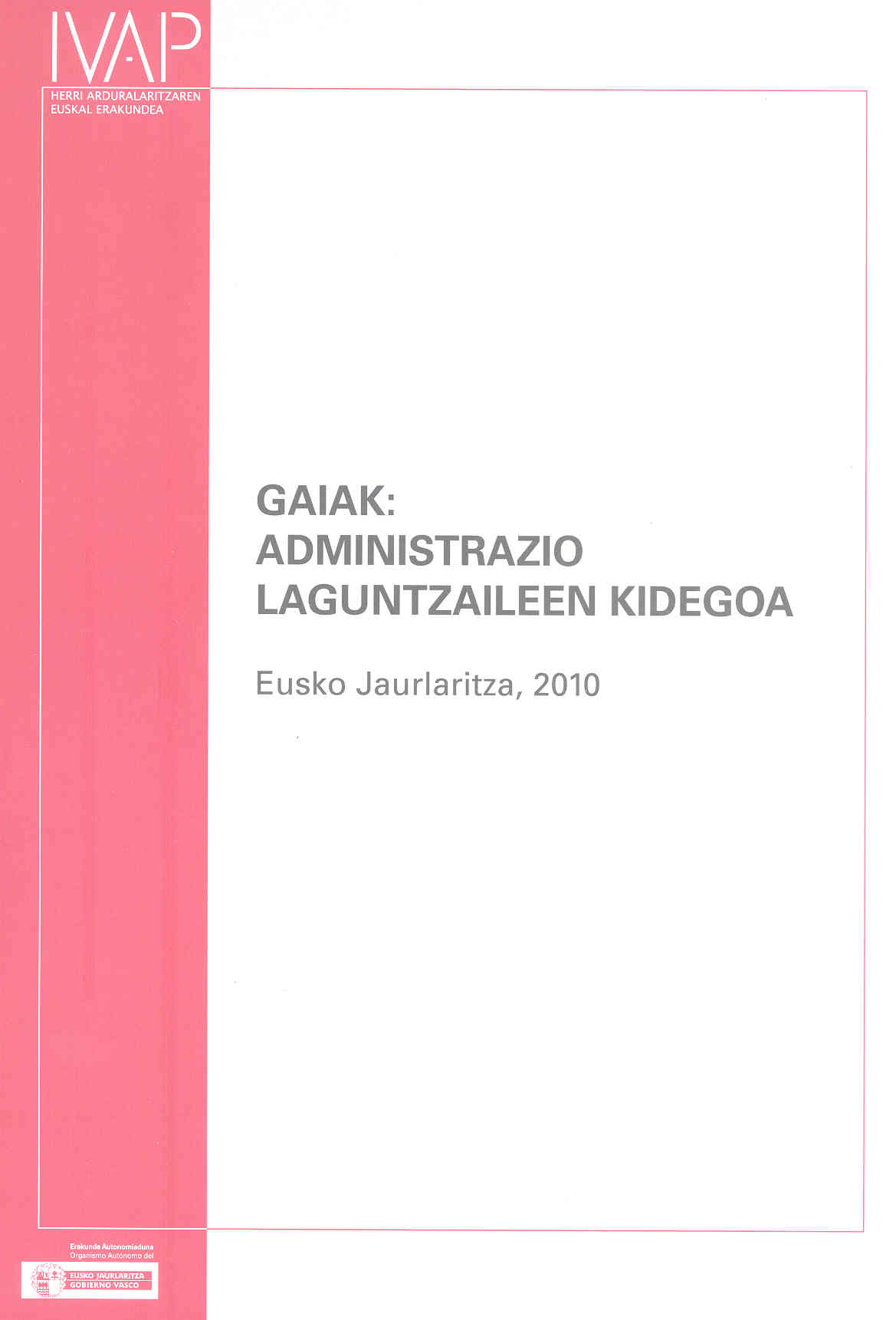 Gaiak: Administrazio Laguntzaileen Kidegoa