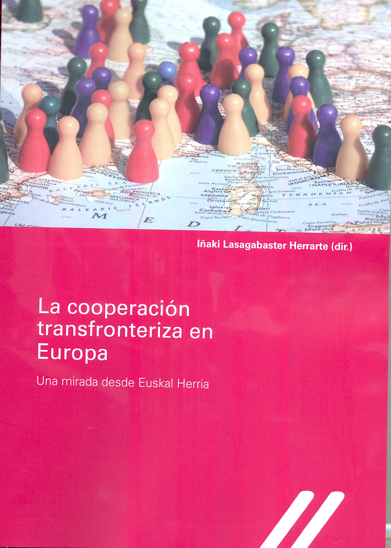 La cooperaci�n transfronteriza en Europa. Una mirada desde Euskal Herria.-