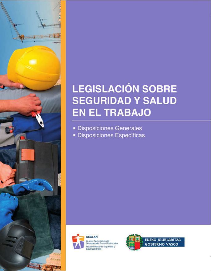 Legislaci&oacute;n sobre seguridad y salud en el trabajo: disposiciones generales y espec&iacute;&shy;ficas