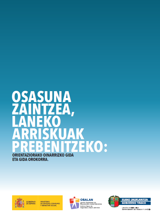 Osasuna zaintzea laneko arriskuak prebenitzeko:  orientaziorako oinarrizko gida eta gida orokorra