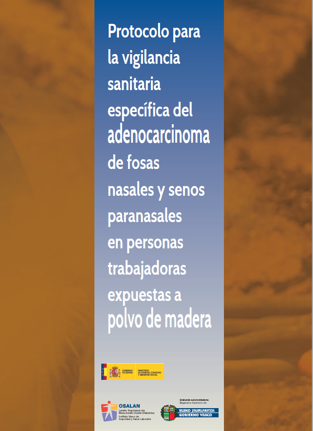 Protocolo para la vigilancia sanitaria específica del adenocarcinoma de fosas nasales y senos paranasales en personas trabajadoras expuestas a polvo de madera