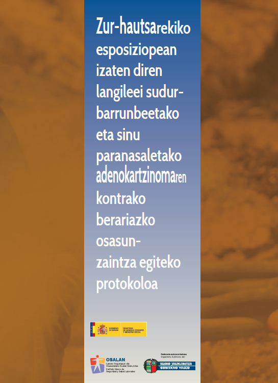 Zur-hautsarekiko esposizioean izaten diren langileei sudur-barrunbeetako eta sinu paranasaletako adenokartzinomaren kontrako berariazko osasun-zaintza egiteko protokoloa