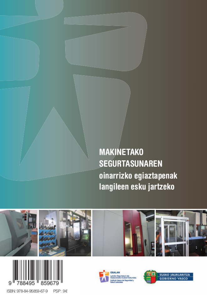 Segurtasun lanean. Makinetako segurtasunaren oinarrizko egiaztapenak langileen esku jartzeko.