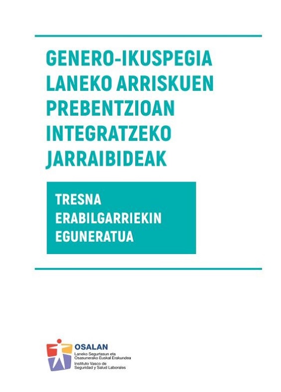 Genero-ikuspegia laneko arriskuen prebentzioan integratzeko jarraibideak. Tresna erabilgarriekin eguneratua