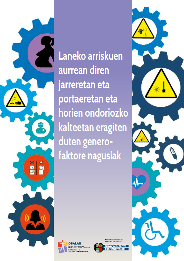 Laneko arriskuen aurrean diren jarreretan eta portaeretan eta horien ondoriozko kalteetan eragiten duten genero-faktore nagusiak