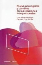 Nueva pornograf&iacute;a y cambios en las relaciones interpersonales
