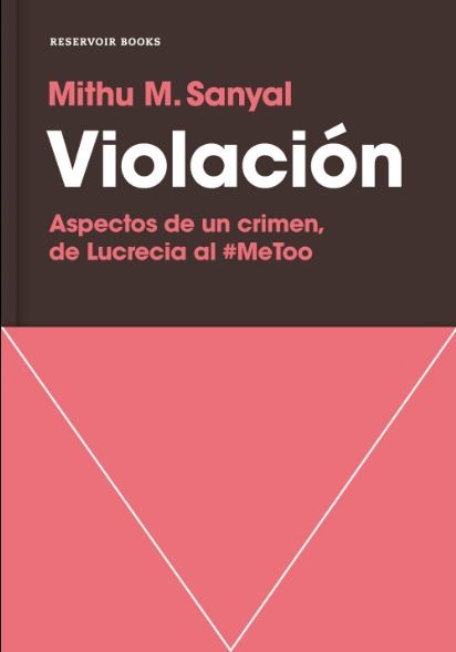 Violaci&oacute;n: aspectos de un crimen, de Lucrecia al #MeToo