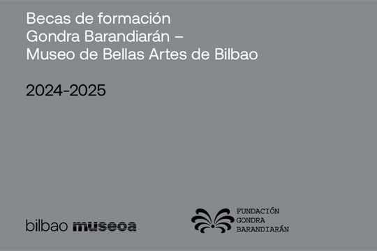 Gondra Barandiarán - Arte Ederren Bilboko Museoa prestakuntza bekak 2024-2025