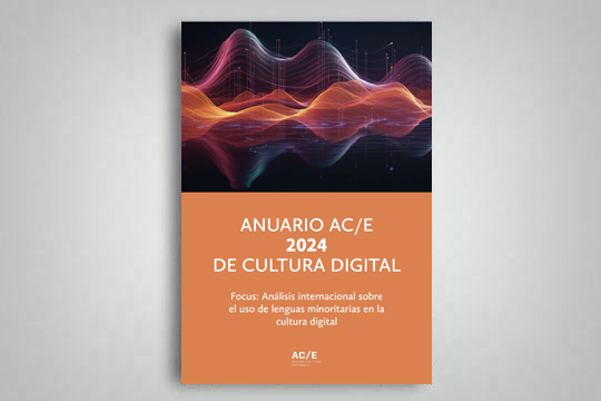 "Anuario AC/E de cultura digital 2024. Focus: Análisis internacional sobre el uso de lenguas minoritarias en la cultura digital"