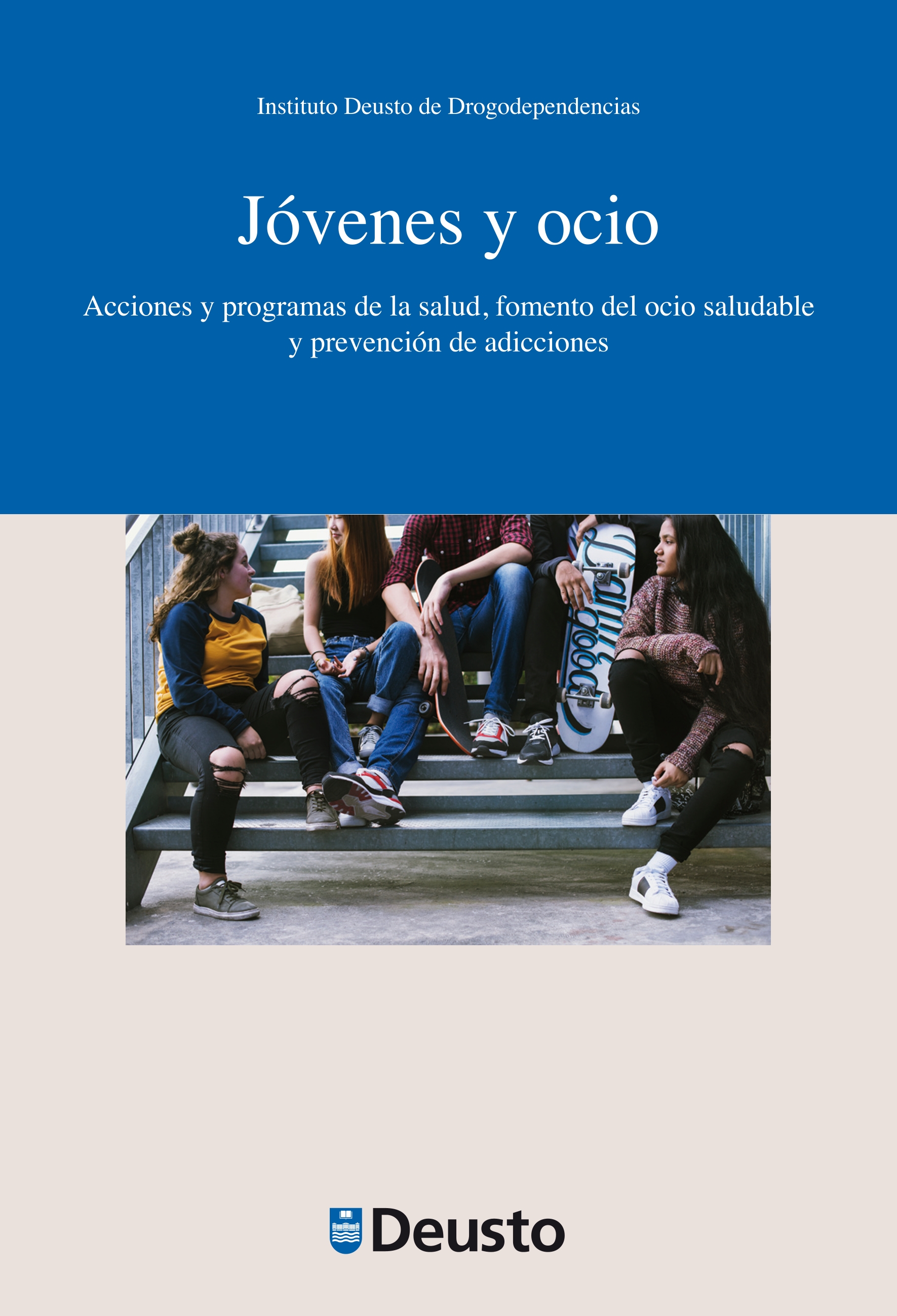 J&oacute;venes y ocio. Acciones y programas de la salud, fomento del ocio saludable y prevenci&oacute;n de adicciones