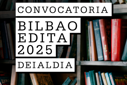 Seleccionados los cinco proyectos de "Bilbao Edita", dirigida a editoriales y profesionales de la edici&oacute;n de libros de la Villa