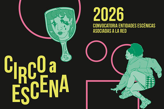 Circo a Escena 2026: Redescenari lotutako erakunde eszenikoentzako deialdia Circo a Escena 2026: Redescenari lotutako erakunde eszenikoentzako deialdia