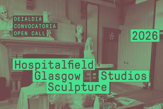 Egonaldi-deialdia: Hospitalfield - Glasgow Sculpture Studios 2026