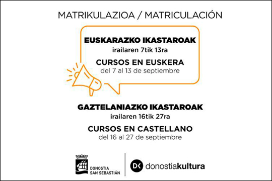 El plazo de matriculación de los cursos de Donostia Kultura comenzará el 7 de septiembre El plazo de matriculación de los cursos de Donostia Kultura comenzará el 7 de septiembre
