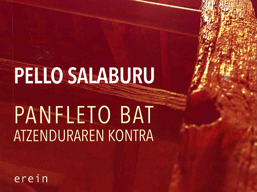 Pello Salabururen "Panfleto bat atzenduraren kontra" liburuaren aurkezpena