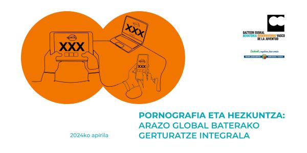 Pornografia eta hezkuntza: arazo global baterako gerturatze integrala
