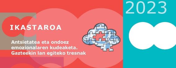 Antsietatea eta ondoez emozionalaren kudeaketa: gazteekin lan egiteko tresnak