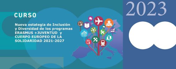 Curso online: Estrategia de Inclusión y Diversidad para los programas Erasmus+: Juventud y Cuerpo Europeo de Solidaridad 2021-2027