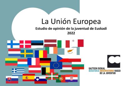 La Unión Europa. Estudio de opinión de la juventud de Euskadi 2022