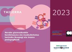 # Tailerra: Nerabe gizonezkoekin berdintasuna eta maskulinitatea lantzeko ikuspegi eta tresna pedagogikoak