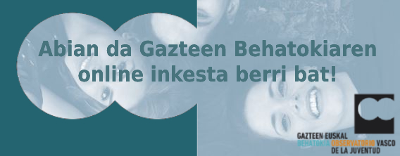 Abian da Gazteen Euskal Behatokiaren online inkesta berri bat