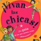 Vivan las chicas: la gu&iacute;a de las que pronto ser&aacute;n adolescentes