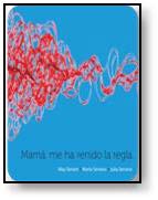 Mam&aacute; me ha venido la regla 